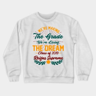 Class of 2019 Reigns Supreme Crewneck Sweatshirt